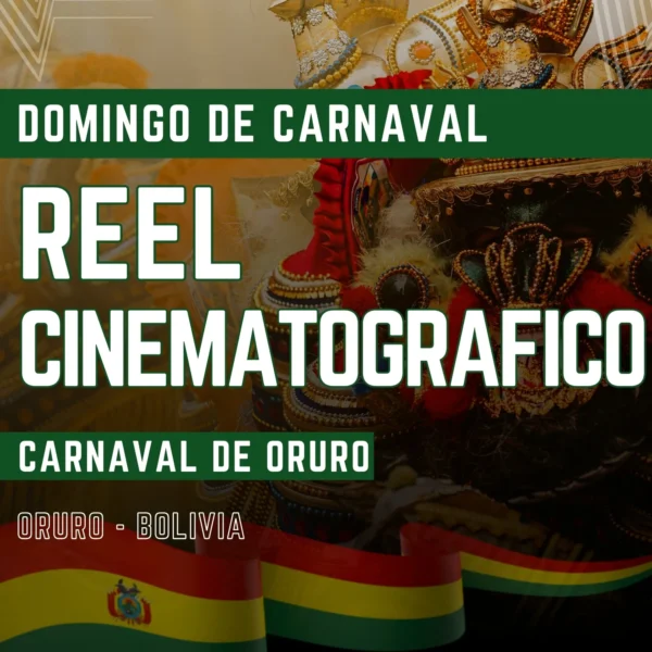 reel individual cinematográfico carnaval de oruro domingo de carnaval