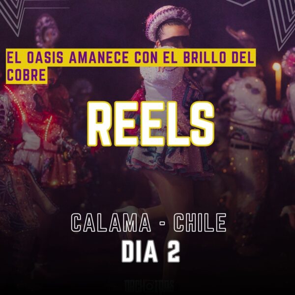 reel individual cinematográfico carnaval de calama dÍa domingo 1 marzo